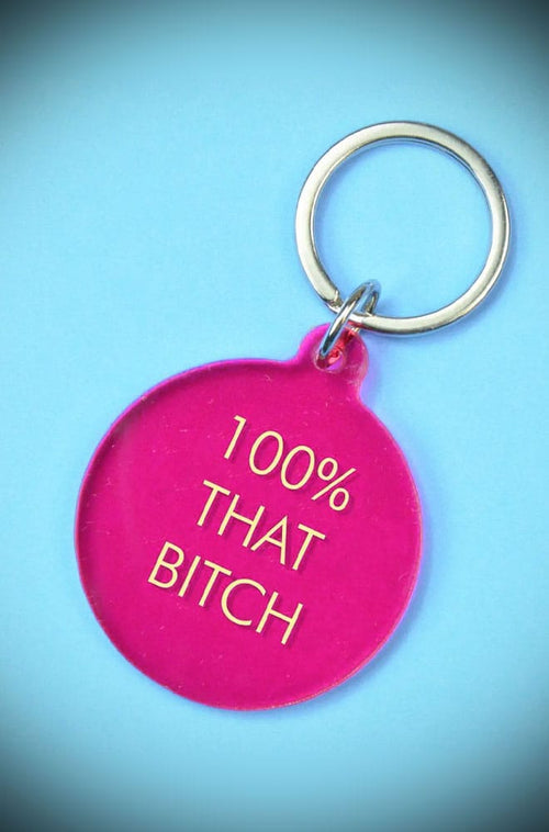 100% That Bitch Keytag image 0