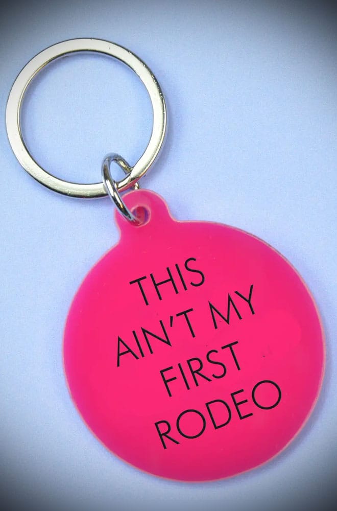 This Ain't My First Rodeo Keytag image 0