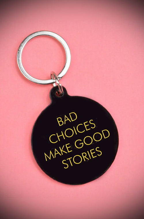 Bad Choices Make Good Stories Keytag image 0