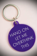 Hang On Let Me Overthink This Keytag image 0