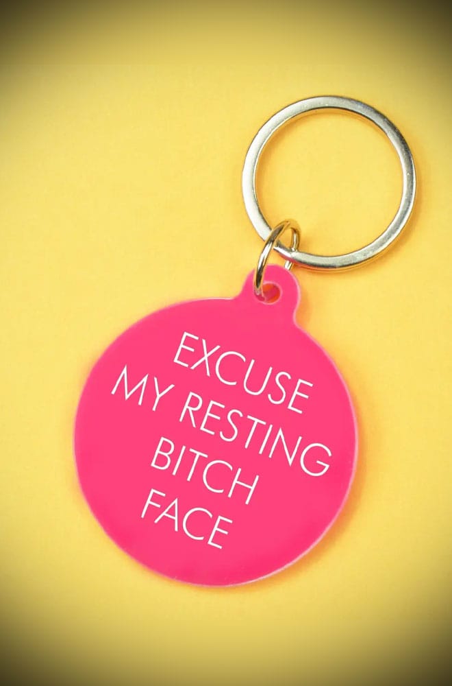 Excuse My Resting Bitch Face Keytag image 0